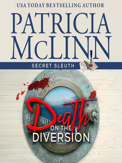 Title details for Death on the Diversion (Secret Sleuth, Book 1) by Patricia McLinn - Available